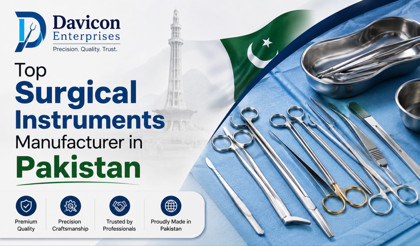 Top Surgical Instruments Manufacturer in Pakistan Davicon Enterprises showcasing high-quality surgical instruments for hospitals and global medical supply chain.